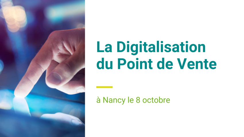 La digitalisation du point de vente_Nancy